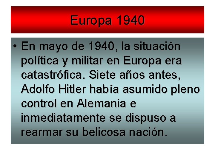 Europa 1940 • En mayo de 1940, la situación política y militar en Europa
