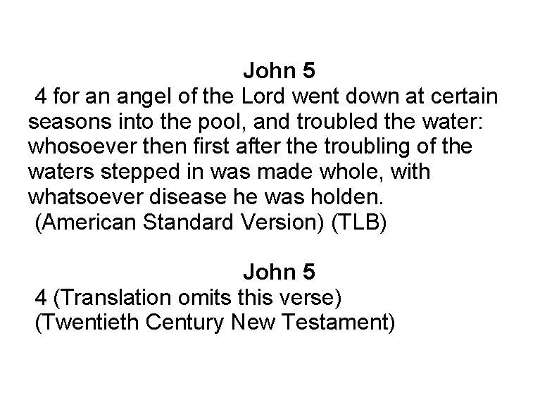 John 5 4 for an angel of the Lord went down at certain seasons
