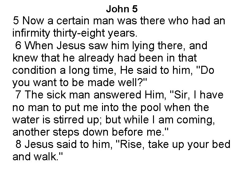 John 5 5 Now a certain man was there who had an infirmity thirty-eight