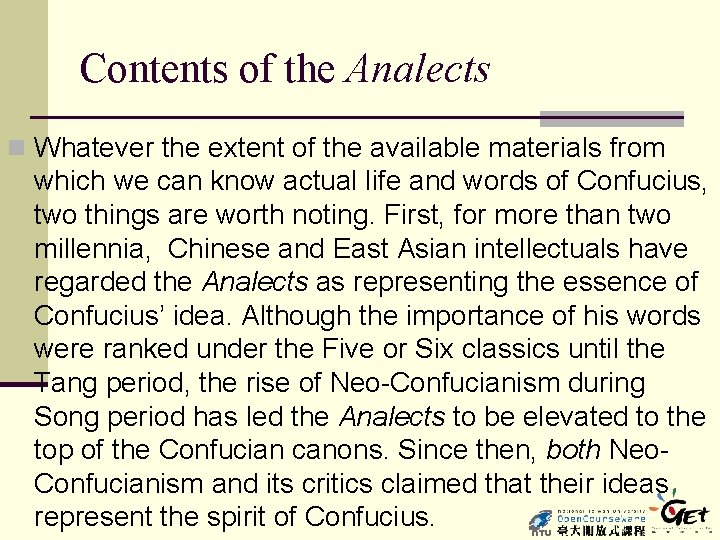 Contents of the Analects n Whatever the extent of the available materials from which