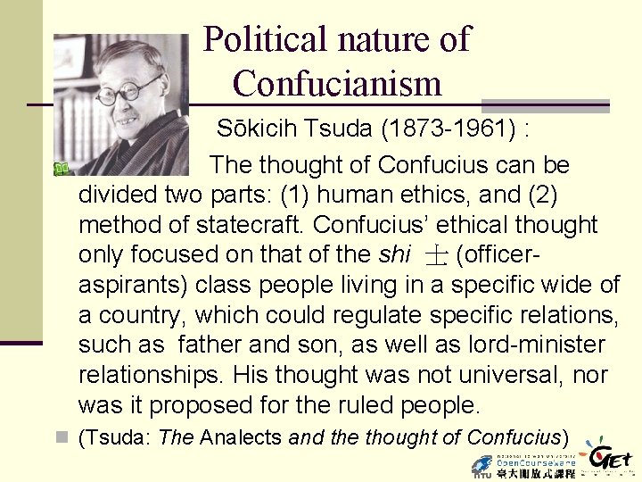 Political nature of Confucianism Sōkicih Tsuda (1873 -1961) : n The thought of Confucius