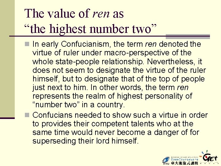 The value of ren as “the highest number two” n In early Confucianism, the