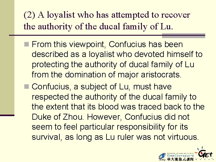 (2) A loyalist who has attempted to recover the authority of the ducal family