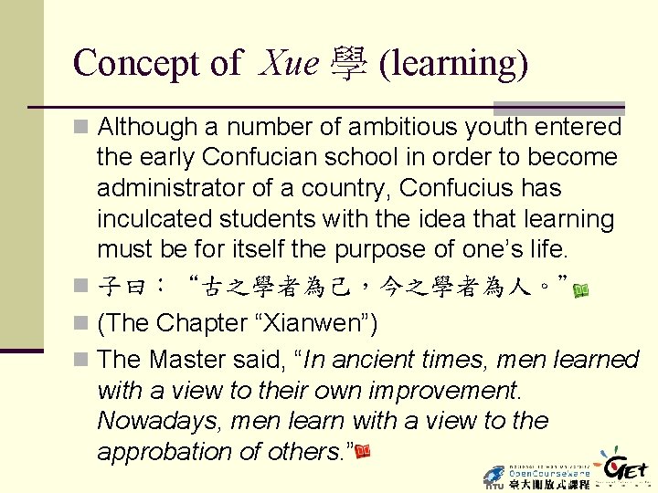 Concept of Xue 學 (learning) n Although a number of ambitious youth entered the