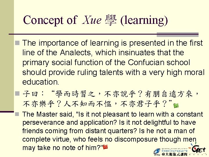 Concept of Xue 學 (learning) n The importance of learning is presented in the