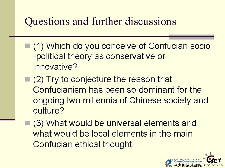 Questions and further discussions n (1) Which do you conceive of Confucian socio -political