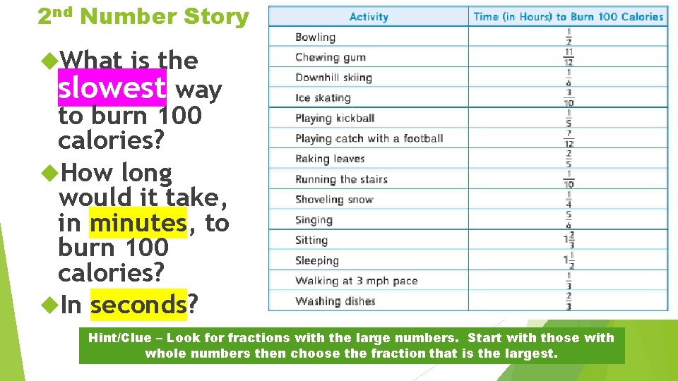 2 nd Number Story What is the slowest way to burn 100 calories? How