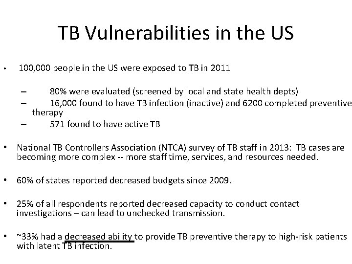 TB Vulnerabilities in the US • 100, 000 people in the US were exposed