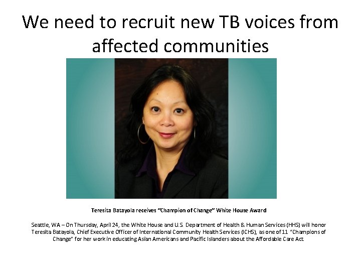 We need to recruit new TB voices from affected communities Teresita Batayola receives “Champion