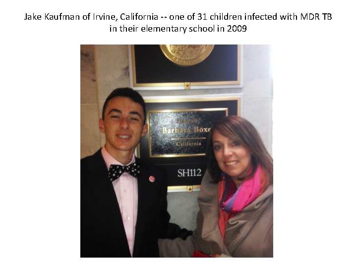Jake Kaufman of Irvine, California -- one of 31 children infected with MDR TB