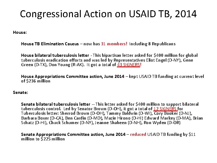 Congressional Action on USAID TB, 2014 House: House TB Elimination Caucus – now has