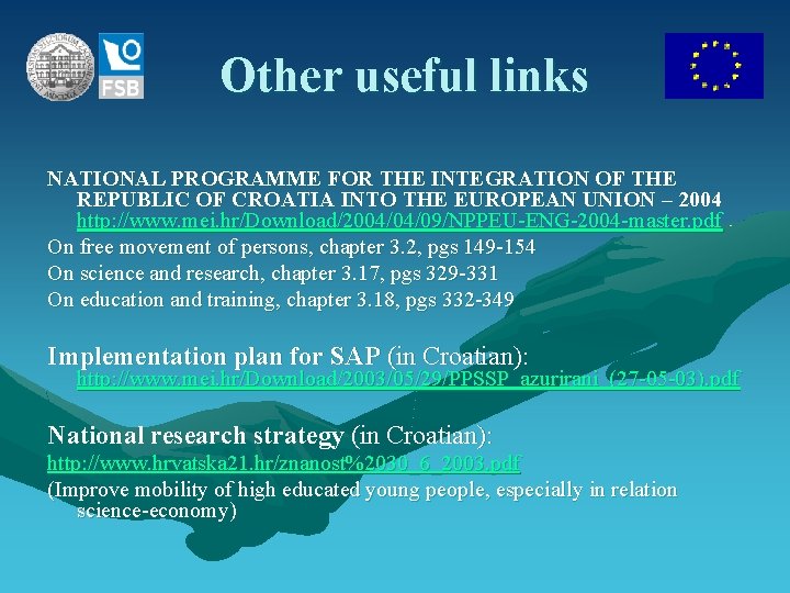 Other useful links NATIONAL PROGRAMME FOR THE INTEGRATION OF THE REPUBLIC OF CROATIA INTO