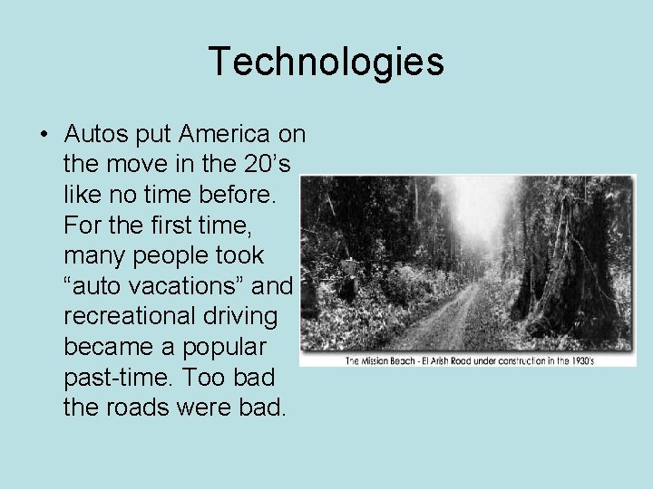 Technologies • Autos put America on the move in the 20’s like no time