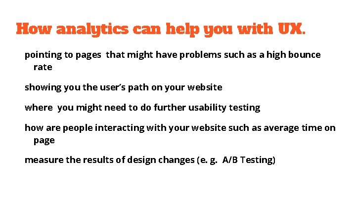 How analytics can help you with UX. pointing to pages that might have problems