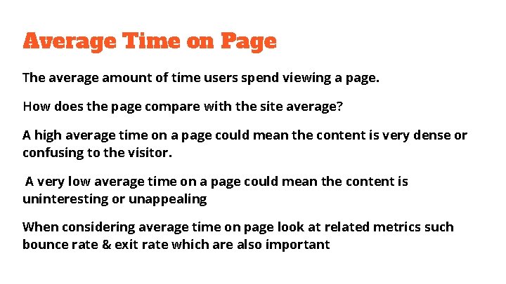 Average Time on Page The average amount of time users spend viewing a page.