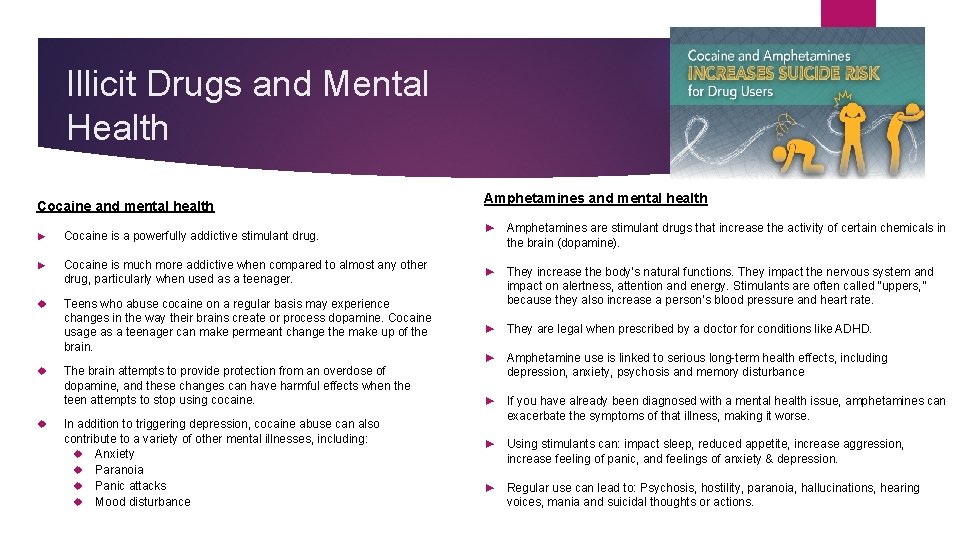 Illicit Drugs and Mental Health Cocaine and mental health ► Cocaine is a powerfully