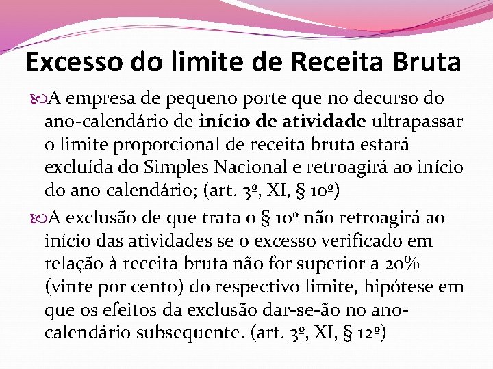 Excesso do limite de Receita Bruta A empresa de pequeno porte que no decurso