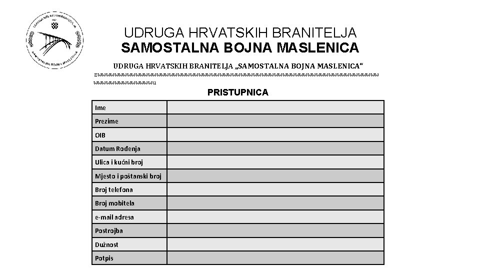 UDRUGA HRVATSKIH BRANITELJA SAMOSTALNA BOJNA MASLENICA UDRUGA HRVATSKIH BRANITELJA „SAMOSTALNA BOJNA MASLENICA“ zwwwwwwwwwwwwwwwwwwwwwwwwwwwwwwwwwwu PRISTUPNICA