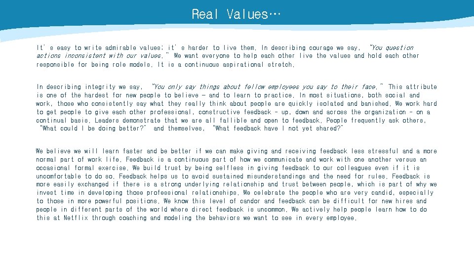 Real Values… It’s easy to write admirable values; it’s harder to live them. In