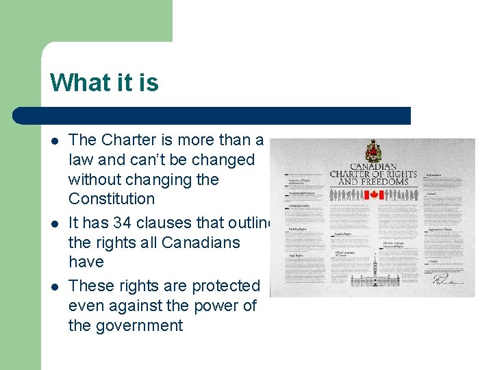 What it is l l l The Charter is more than a law and