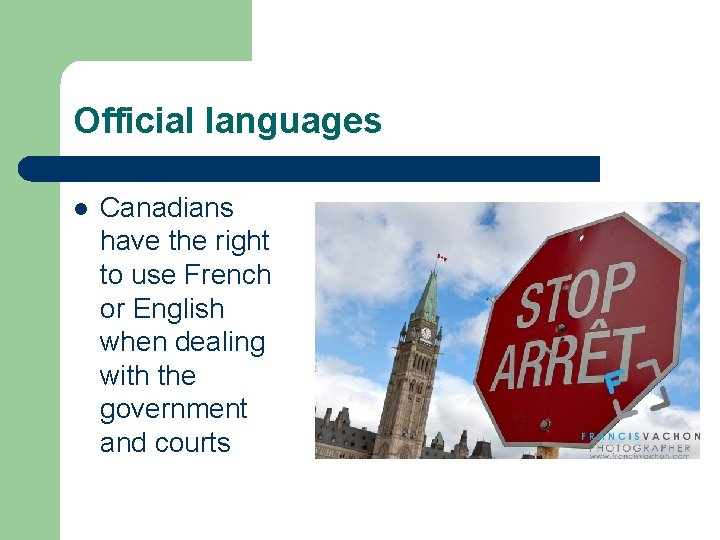 Official languages l Canadians have the right to use French or English when dealing