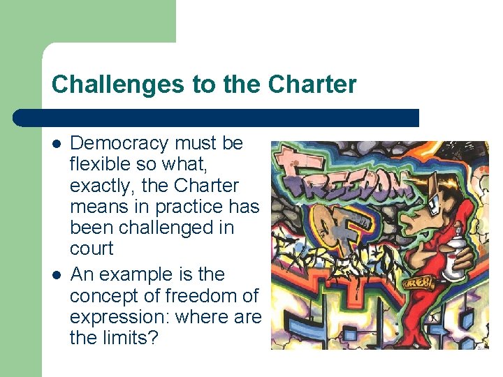 Challenges to the Charter l l Democracy must be flexible so what, exactly, the
