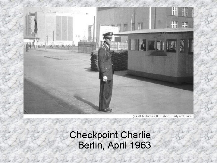 Checkpoint Charlie Berlin, April 1963 