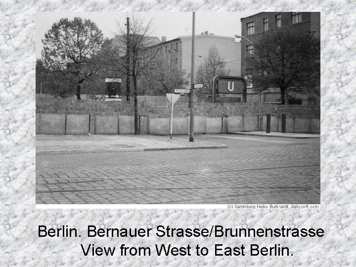 Berlin. Bernauer Strasse/Brunnenstrasse View from West to East Berlin. 