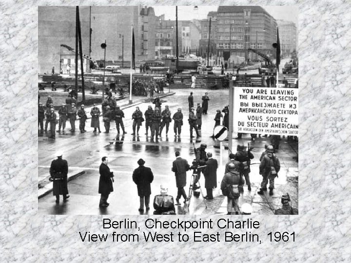 Berlin, Checkpoint Charlie View from West to East Berlin, 1961 