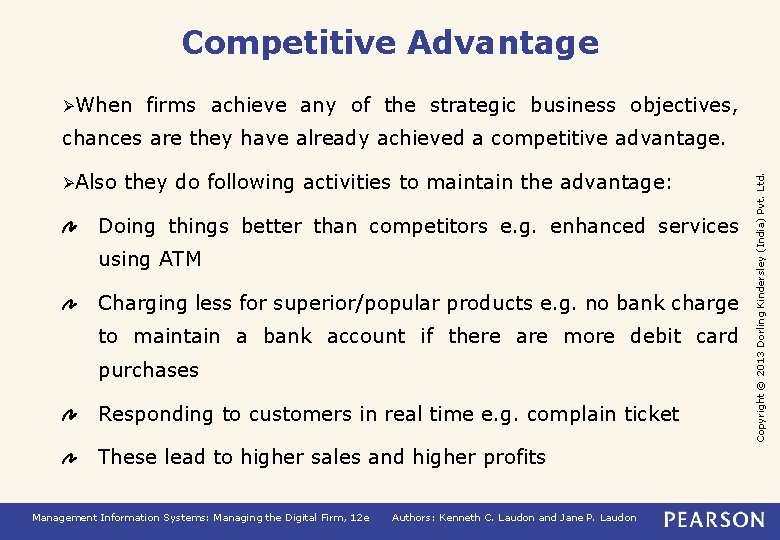 Competitive Advantage ØWhen firms achieve any of the strategic business objectives, ØAlso they do