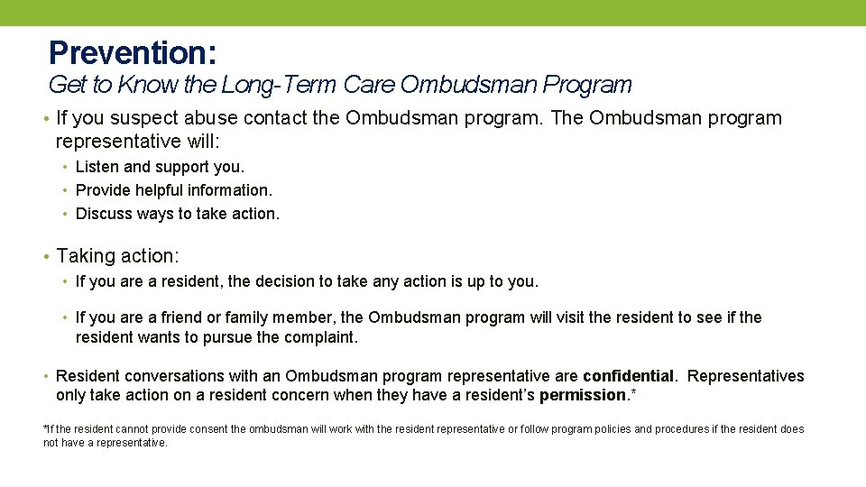 Prevention: Get to Know the Long-Term Care Ombudsman Program • If you suspect abuse