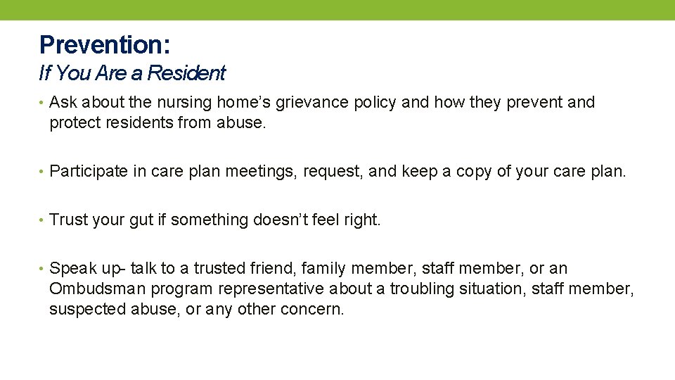 Prevention: If You Are a Resident • Ask about the nursing home’s grievance policy