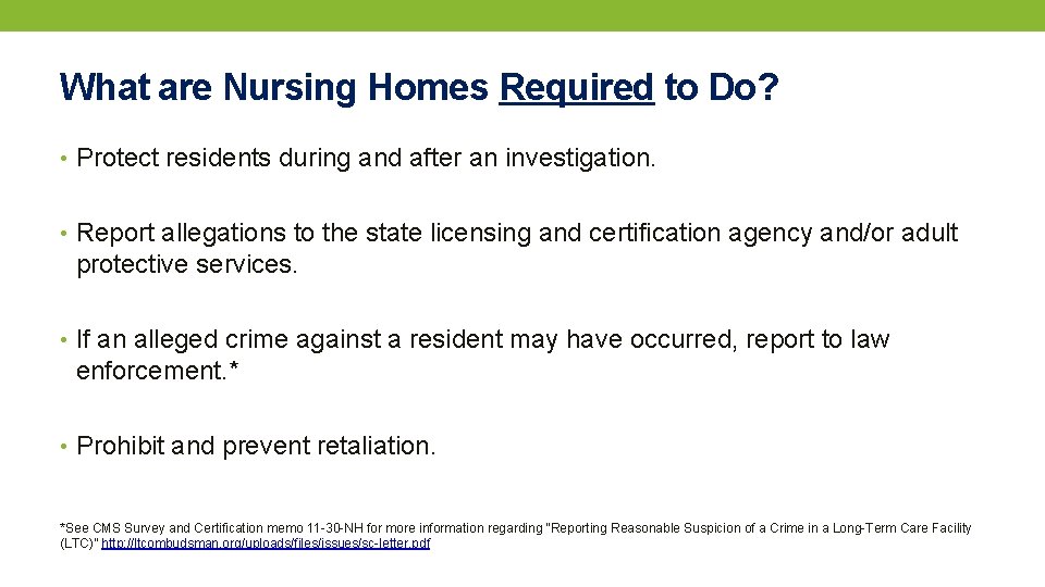 What are Nursing Homes Required to Do? • Protect residents during and after an