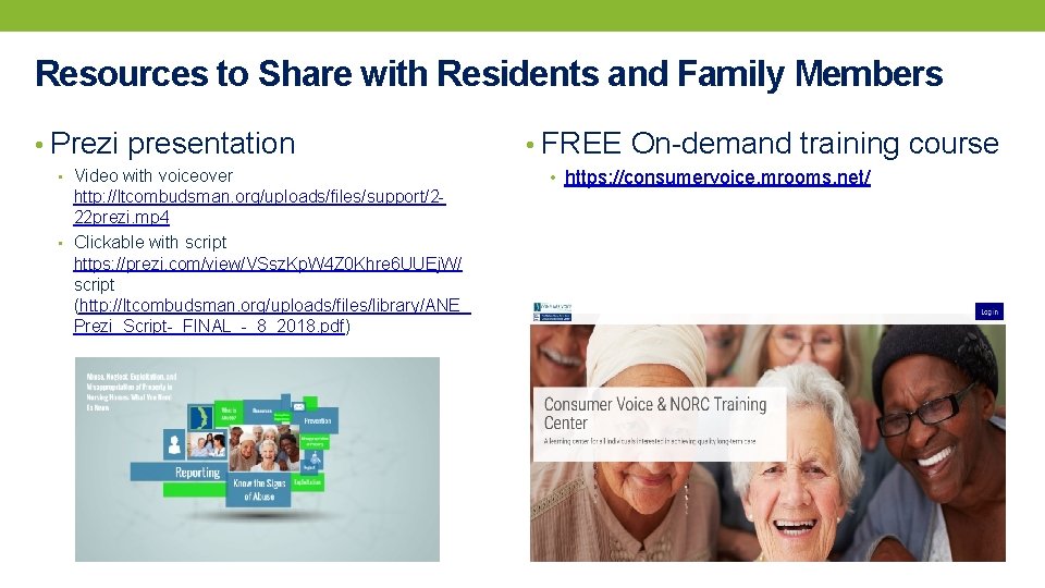 Resources to Share with Residents and Family Members • Prezi presentation • Video with