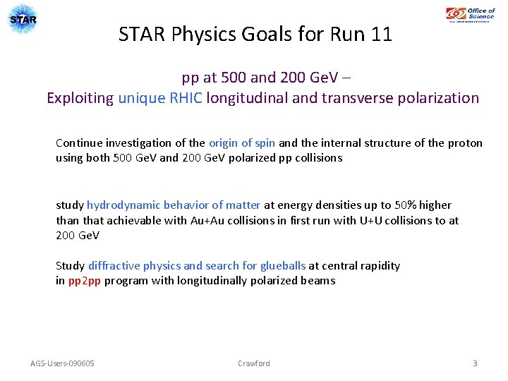 STAR Physics Goals for Run 11 pp at 500 and 200 Ge. V –
