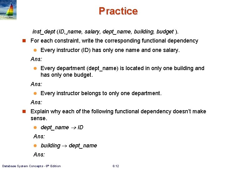 Practice inst_dept (ID, name, salary, dept_name, building, budget ). n For each constraint, write Practice inst_dept (ID, name, salary, dept_name, building, budget ). n For each constraint, write