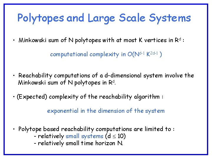 Polytopes and Large Scale Systems • Minkowski sum of N polytopes with at most
