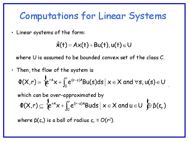 Computations for Linear Systems • Linear systems of the form: where U is assumed