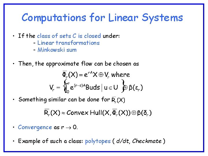Computations for Linear Systems • If the class of sets C is closed under: