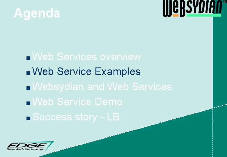 Agenda Web Services overview n Web Service Examples n Websydian and Web Services n