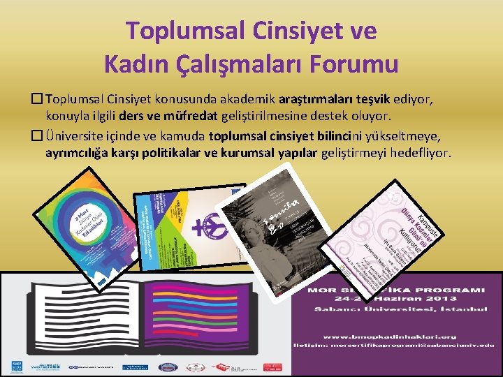 Toplumsal Cinsiyet ve Kadın Çalışmaları Forumu � Toplumsal Cinsiyet konusunda akademik araştırmaları teşvik ediyor,