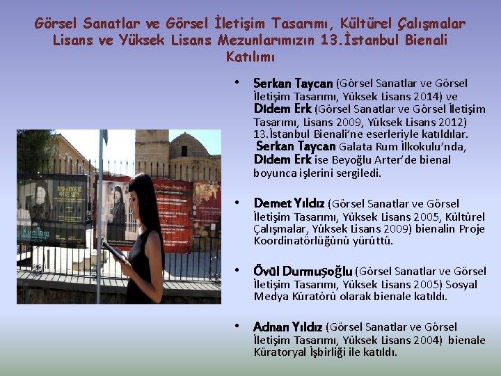 Görsel Sanatlar ve Görsel İletişim Tasarımı, Kültürel Çalışmalar Lisans ve Yüksek Lisans Mezunlarımızın 13.