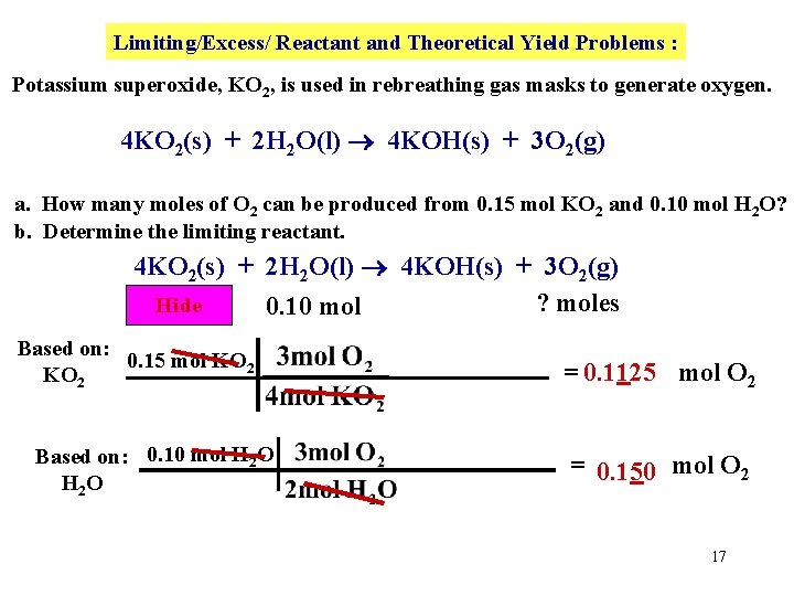 Limiting/Excess/ Reactant and Theoretical Yield Problems : Potassium superoxide, KO 2, is used in