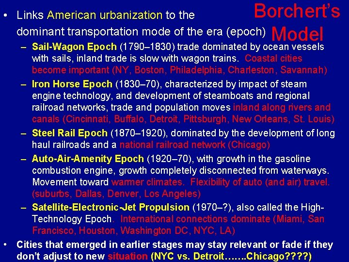 Borchert’s Model – Sail-Wagon Epoch (1790– 1830) trade dominated by ocean vessels • Links