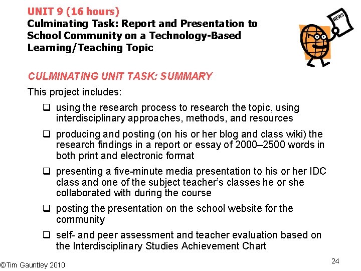 UNIT 9 (16 hours) Culminating Task: Report and Presentation to School Community on a