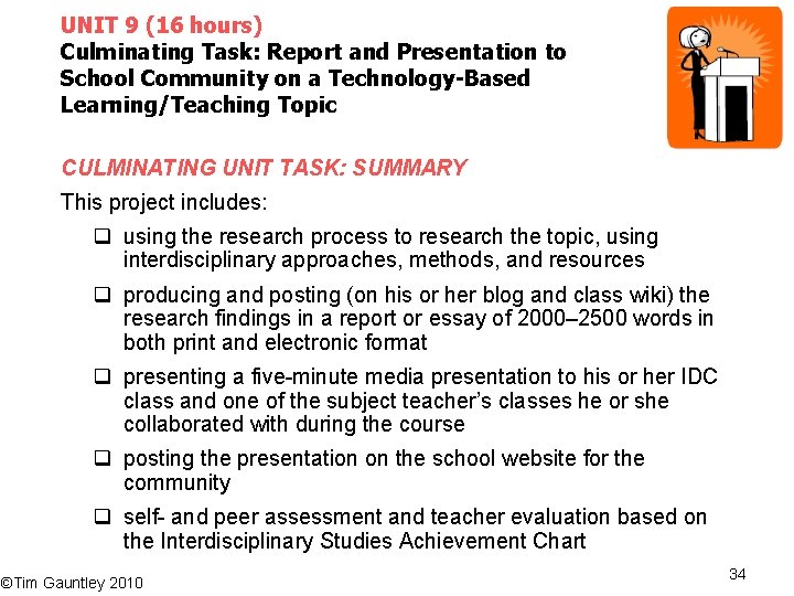UNIT 9 (16 hours) Culminating Task: Report and Presentation to School Community on a