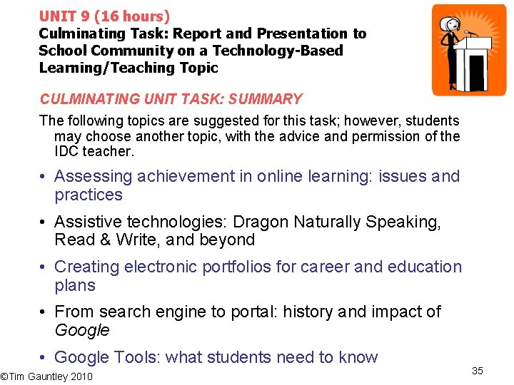 UNIT 9 (16 hours) Culminating Task: Report and Presentation to School Community on a