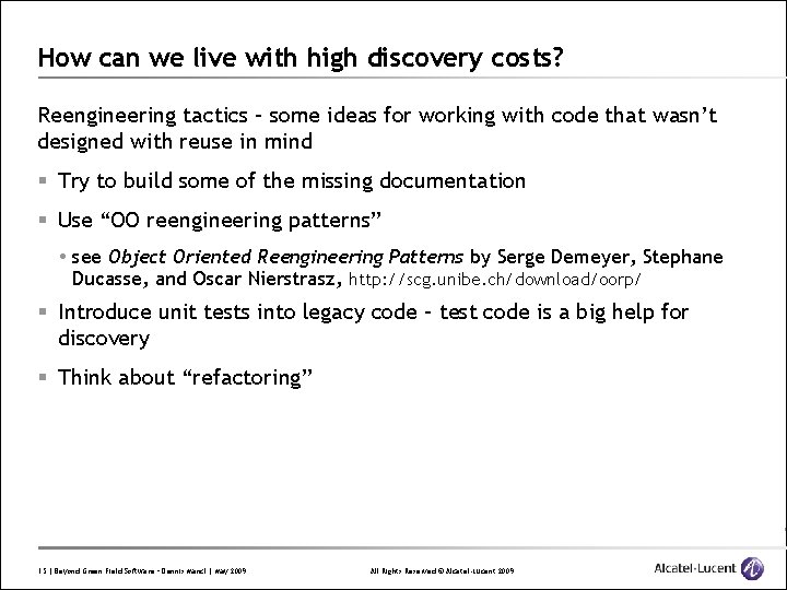 How can we live with high discovery costs? Reengineering tactics – some ideas for