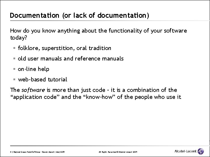 Documentation (or lack of documentation) How do you know anything about the functionality of