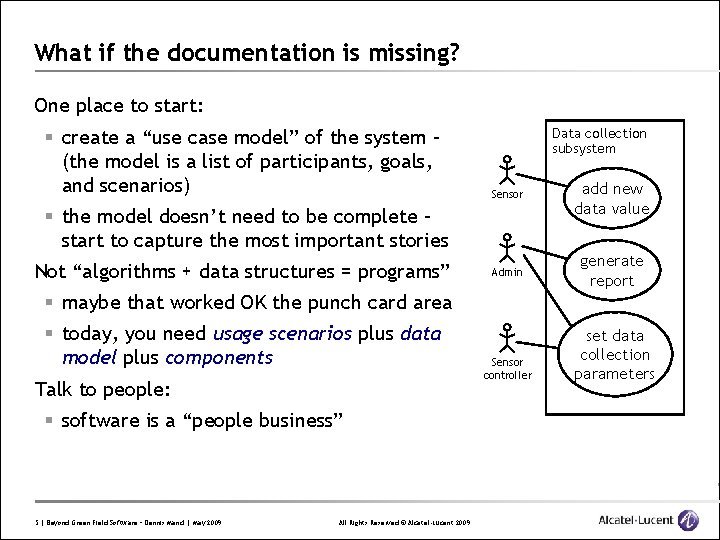 What if the documentation is missing? One place to start: § create a “use